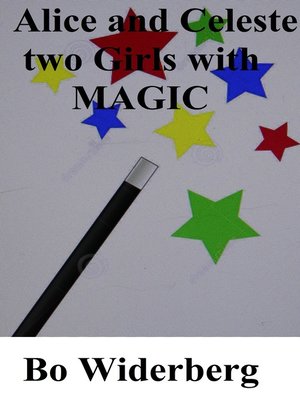 cover image of Alice and Celeste, Two Girls with Magic